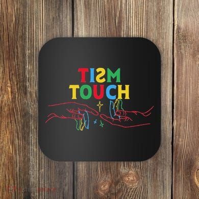 Autism Funny Tism Touch Autistic Meme Autism Awareness Coaster