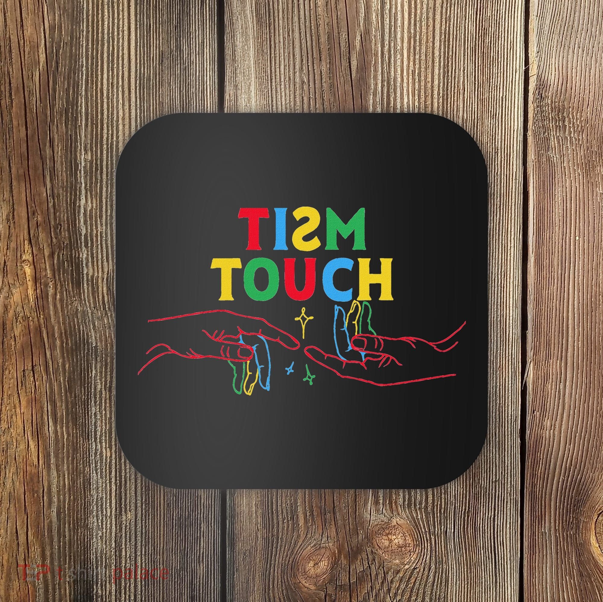 Autism Funny Tism Touch Autistic Meme Autism Awareness Coaster