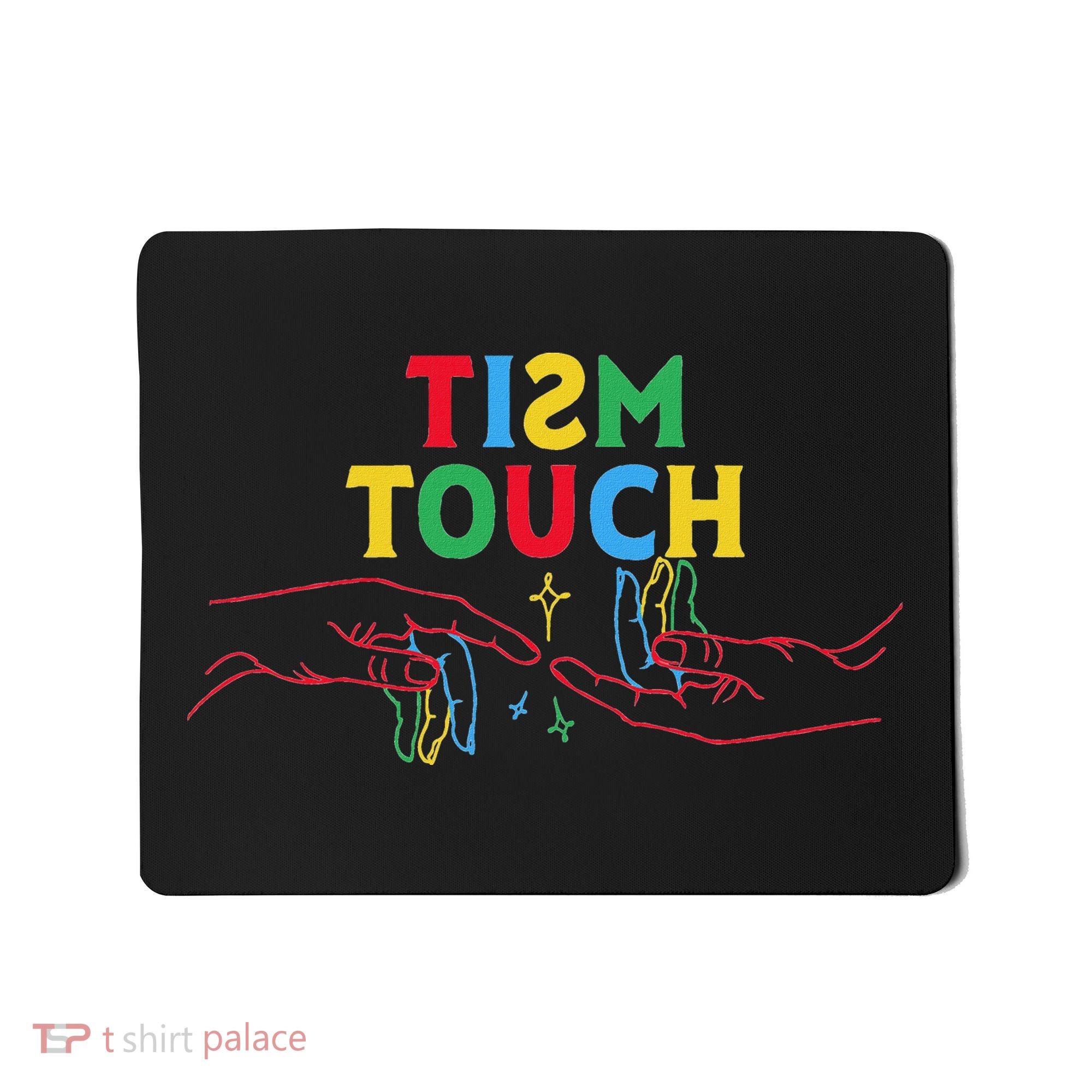 Autism Funny Tism Touch Autistic Meme Autism Awareness Mousepad