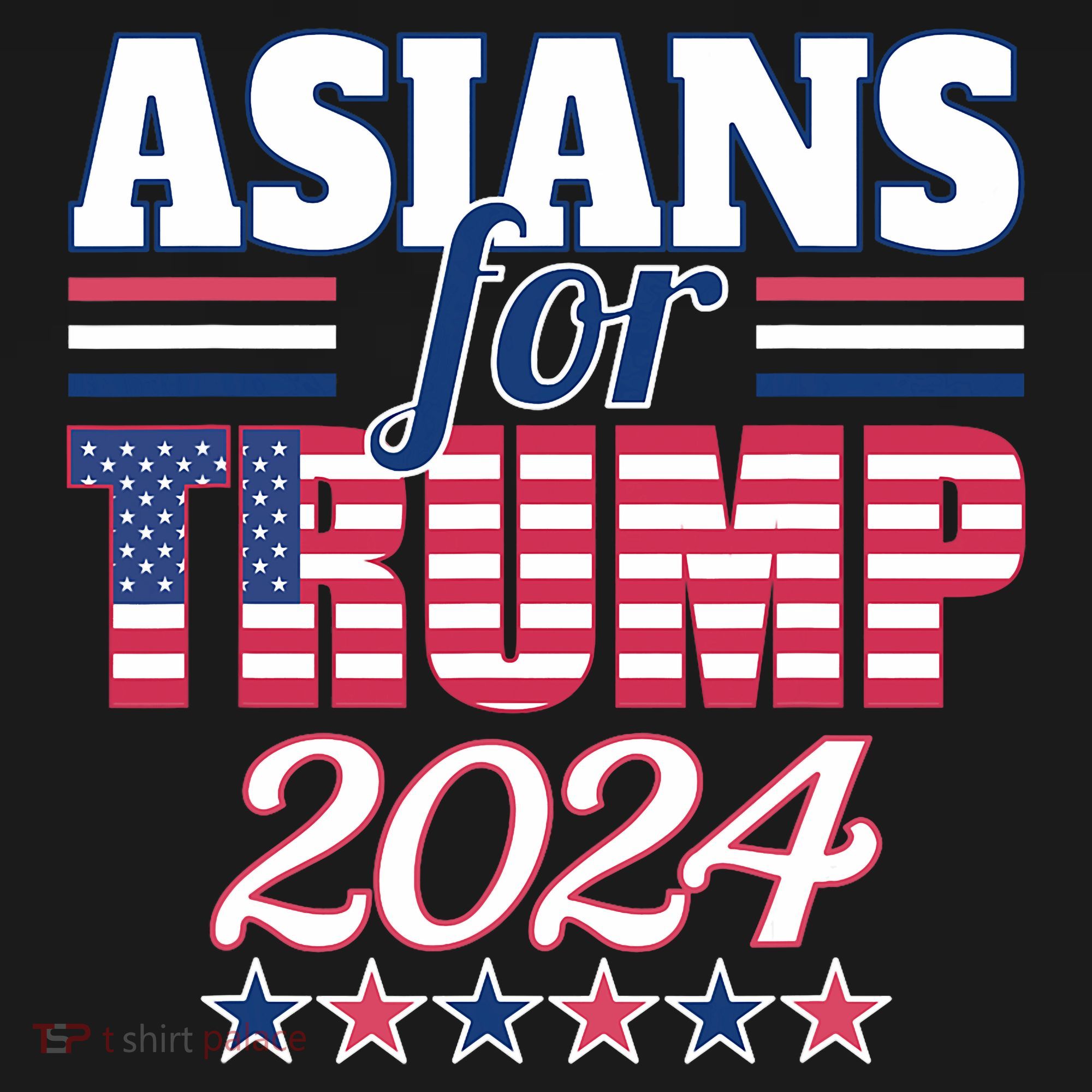 Asians For Trump Pro Trump 2024 Election Trump Supporter T-Shirt