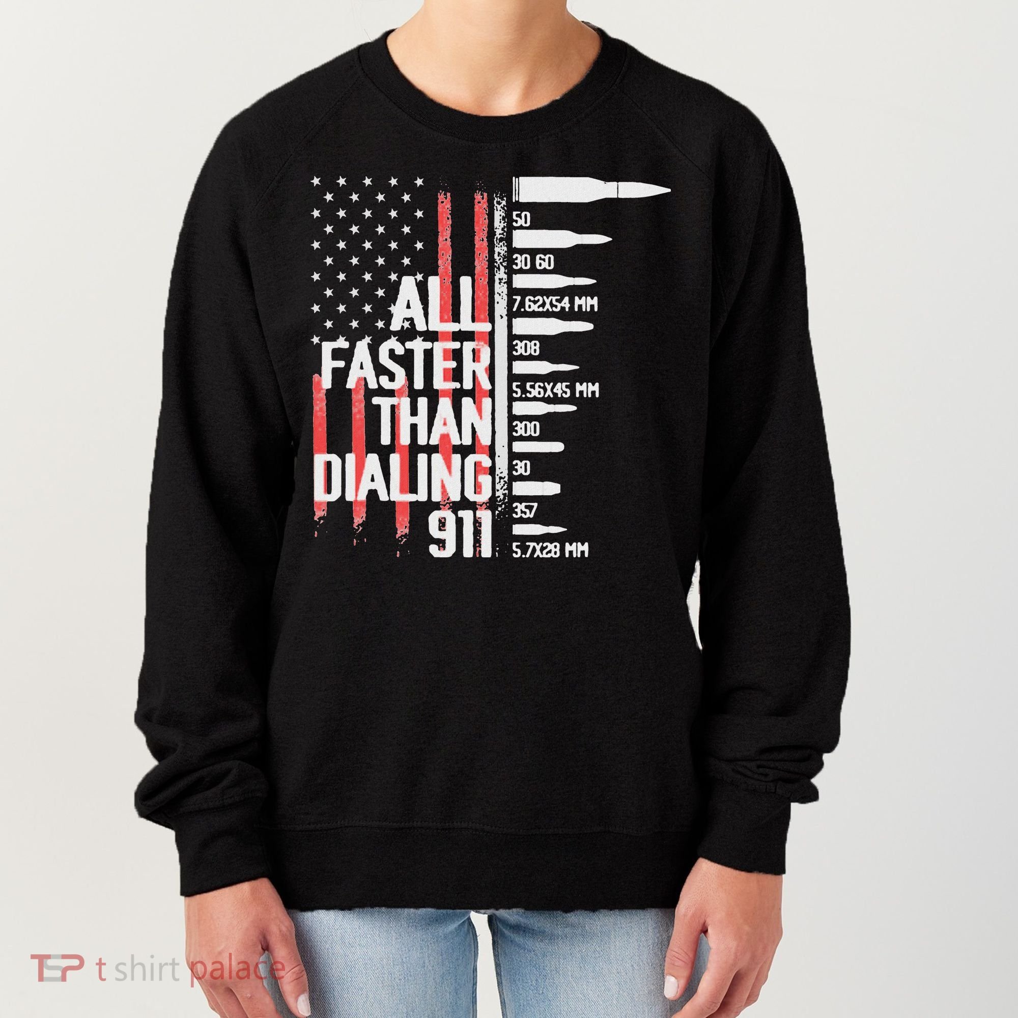 All Faster Than Dialing 911 American Flag Funny Gun Owner Women's Sweatshirt