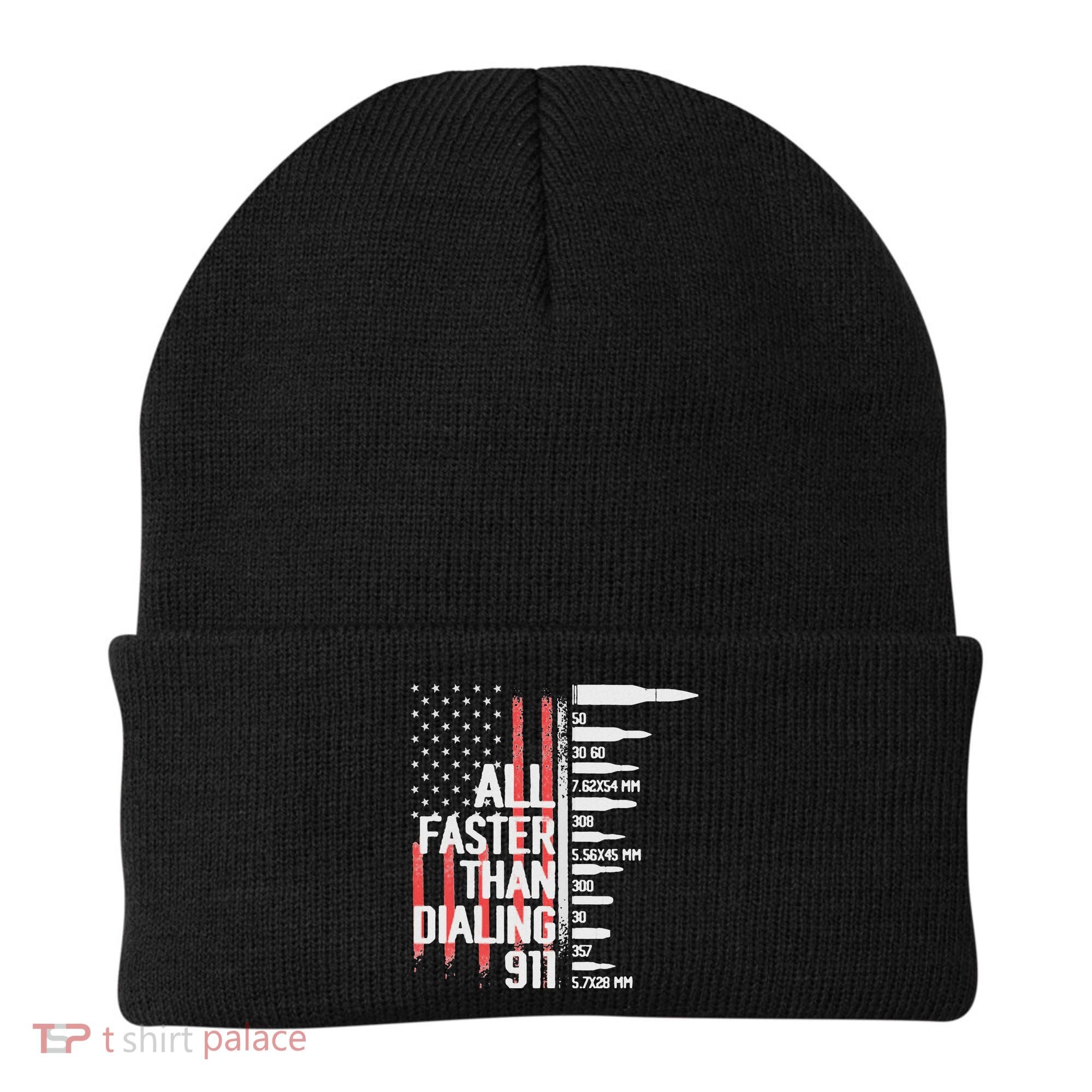 All Faster Than Dialing 911 American Flag Funny Gun Owner Beanie