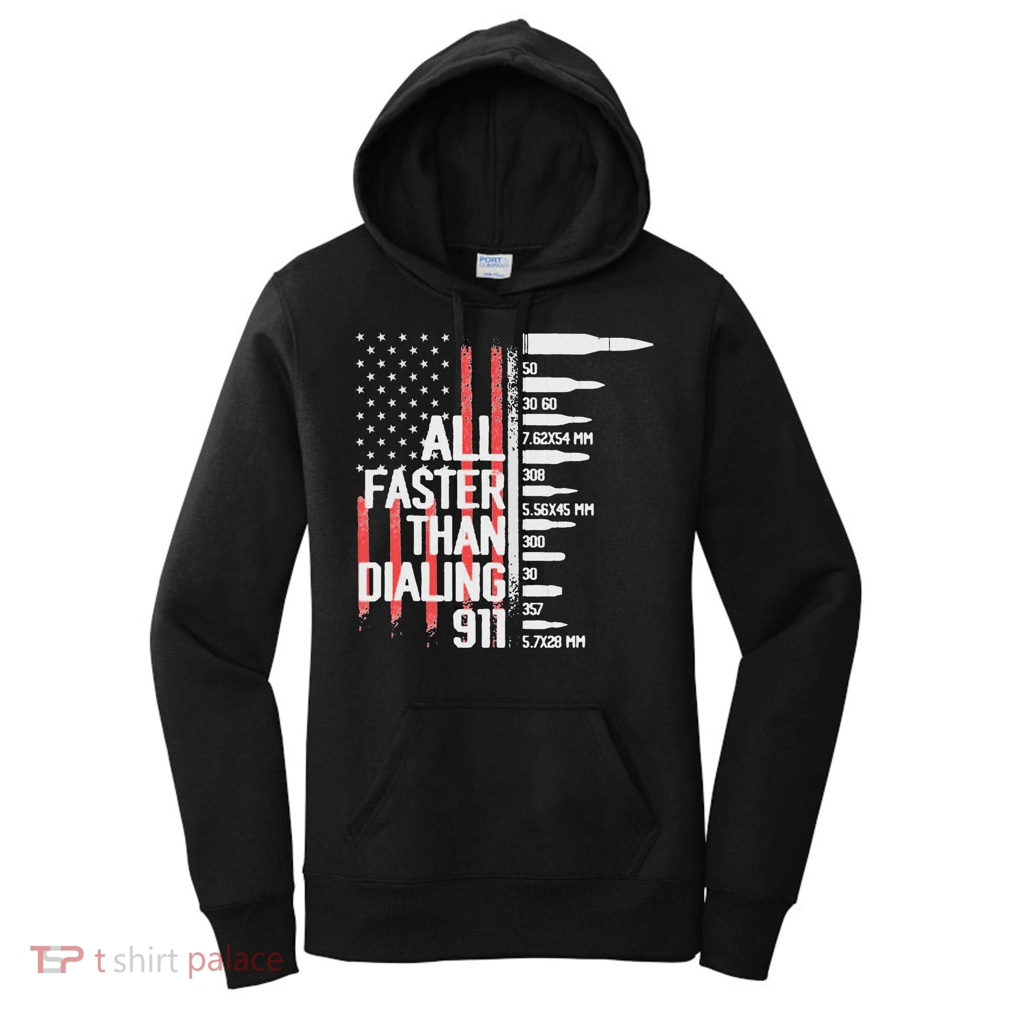 All Faster Than Dialing 911 American Flag Funny Gun Owner Women's Hoodie