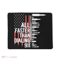 All Faster Than Dialing 911 American Flag Funny Gun Owner Mousepad thumb 0