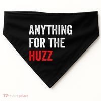 Anything For The Huzz Viral Funny Meme Brainrot Trendy USA-Made Doggie Bandana thumb 0