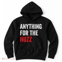 Anything For The Huzz Viral Funny Meme Brainrot Trendy Hoodie thumb 0