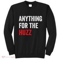 Anything For The Huzz Viral Funny Meme Brainrot Trendy Sweatshirt thumb 0
