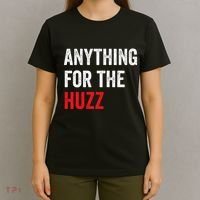 Anything For The Huzz Viral Funny Meme Brainrot Trendy T-Shirt thumb 4