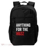 Anything For The Huzz Viral Funny Meme Brainrot Trendy Backpack thumb 0