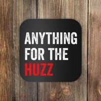 Anything For The Huzz Viral Funny Meme Brainrot Trendy Coaster thumb 0