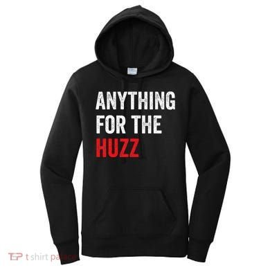 Anything For The Huzz Viral Funny Meme Brainrot Trendy Women's Hoodie