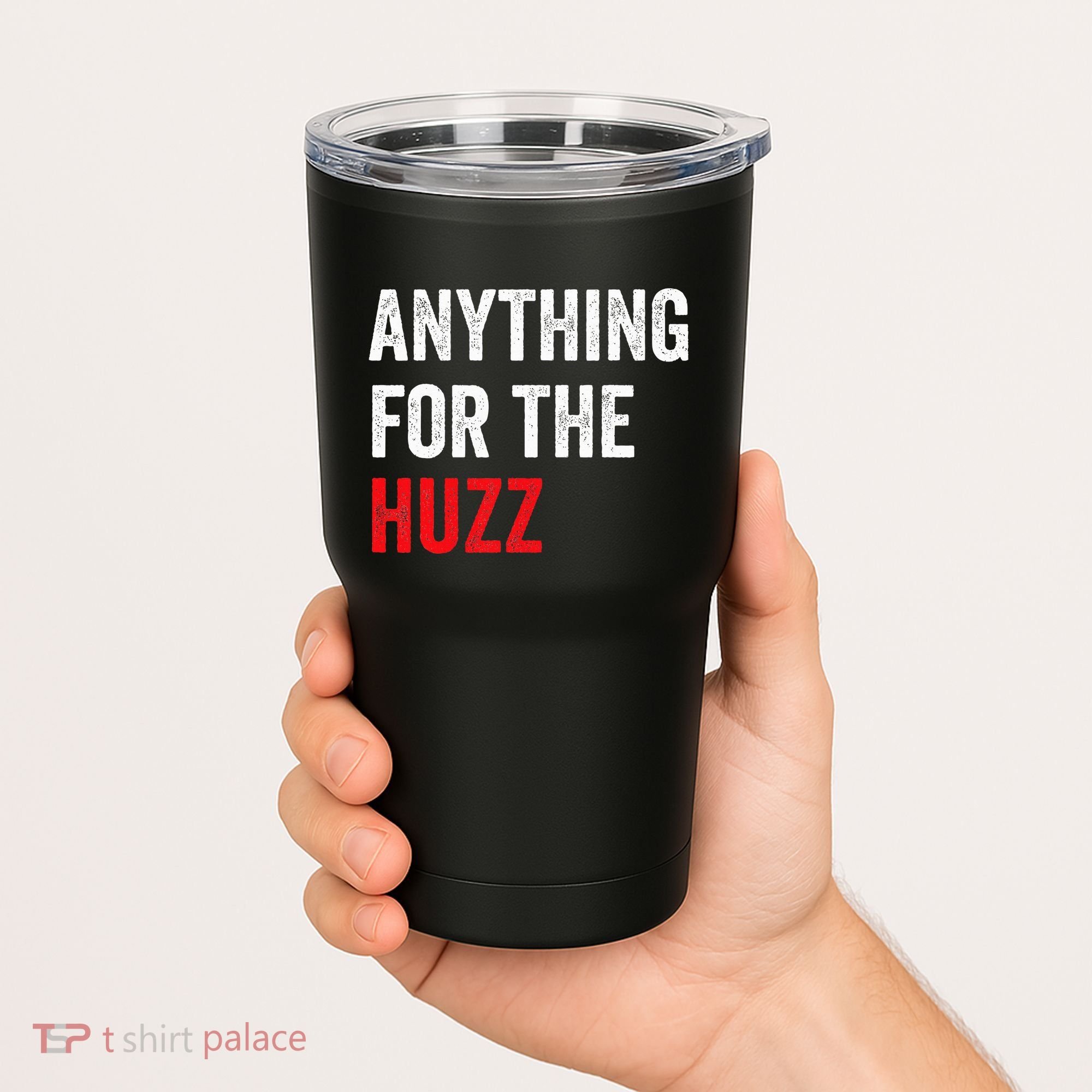 Anything For The Huzz Viral Funny Meme Brainrot Trendy Tumbler