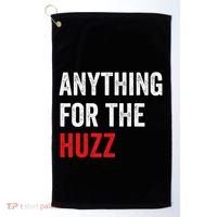 Anything For The Huzz Viral Funny Meme Brainrot Trendy Golf Towel thumb 0