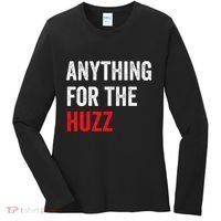 Anything For The Huzz Viral Funny Meme Brainrot Trendy Women's Long Sleeve Shirt thumb 0