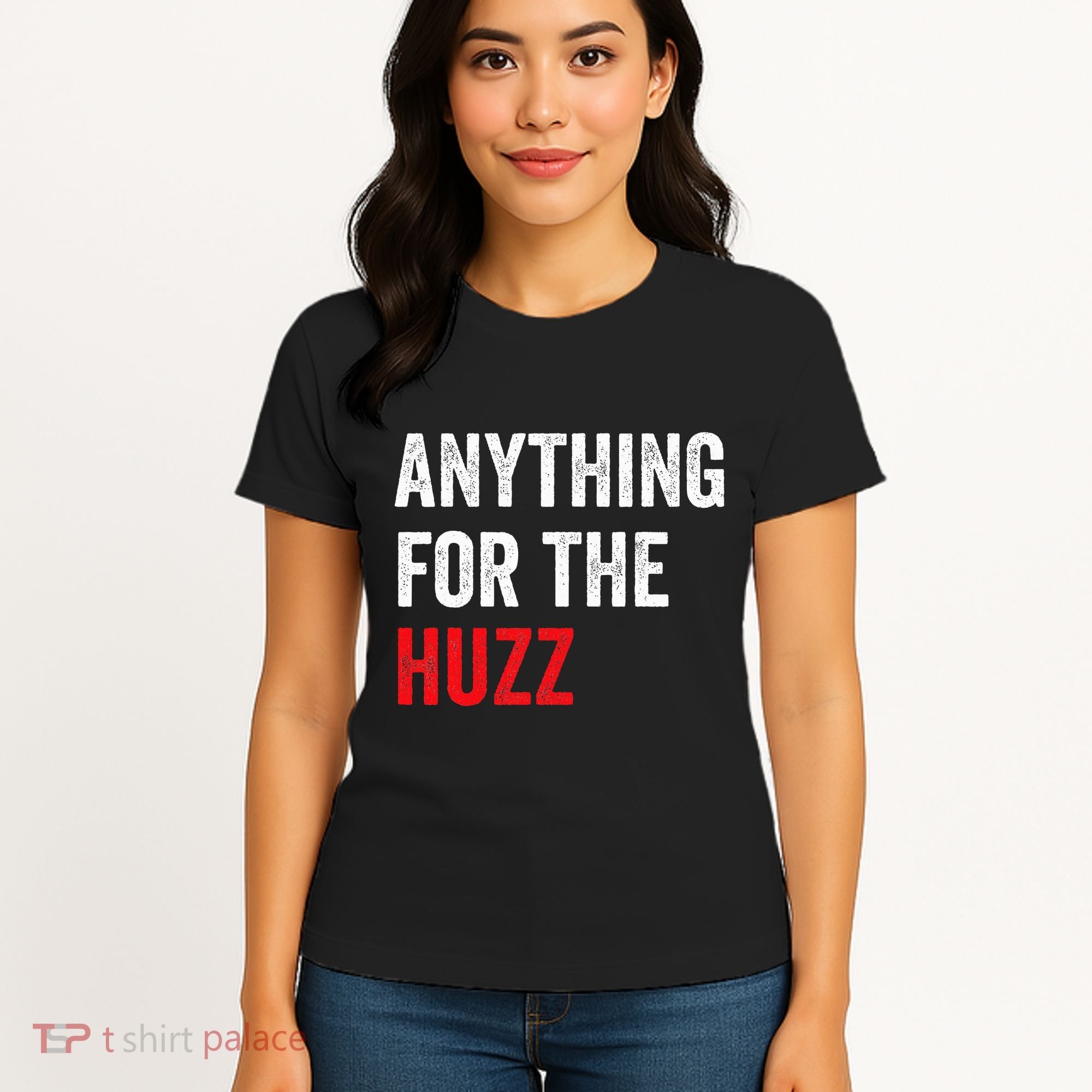 Anything For The Huzz Viral Funny Meme Brainrot Trendy Women's T-Shirt