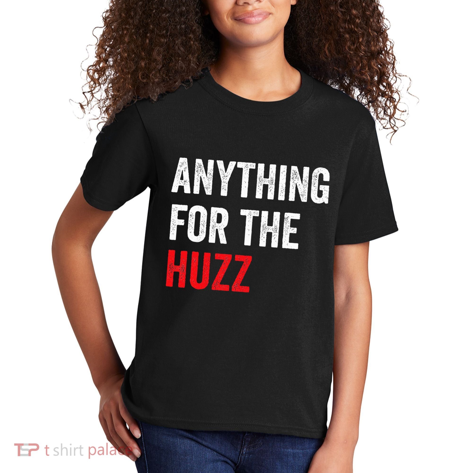 Anything For The Huzz Viral Funny Meme Brainrot Trendy Kids T-Shirt