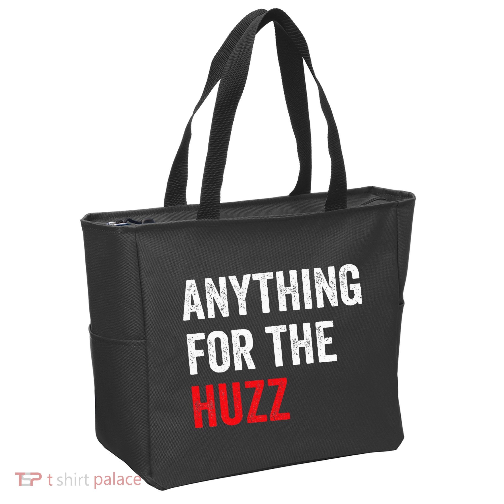 Anything For The Huzz Viral Funny Meme Brainrot Trendy Tote Bag
