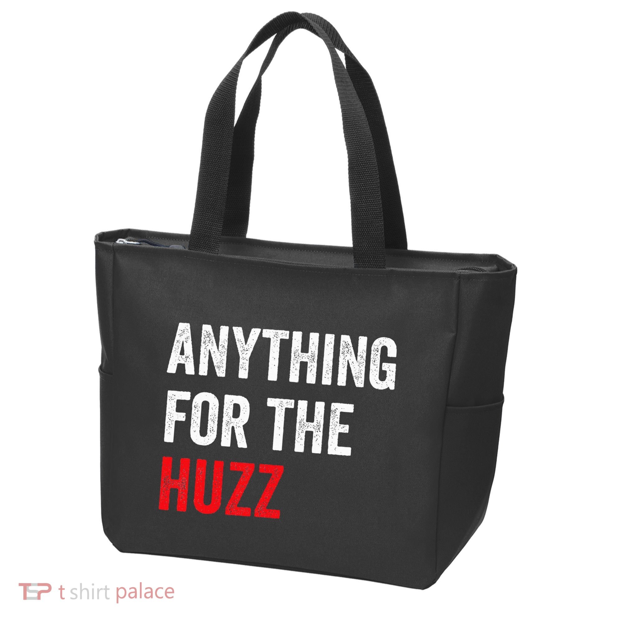 Anything For The Huzz Viral Funny Meme Brainrot Trendy Tote Bag
