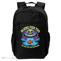 Aliens Fish Too We Just Use Tractor Beams Funny Fishing Backpack thumb 0