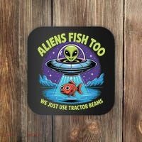 Aliens Fish Too We Just Use Tractor Beams Funny Fishing Coaster thumb 0