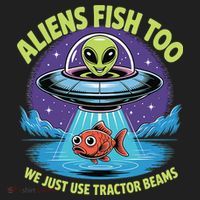 Aliens Fish Too We Just Use Tractor Beams Funny Fishing Tumbler thumb 3