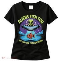 Aliens Fish Too We Just Use Tractor Beams Funny Fishing Women's T-Shirt thumb 0