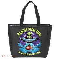 Aliens Fish Too We Just Use Tractor Beams Funny Fishing Tote Bag thumb 0