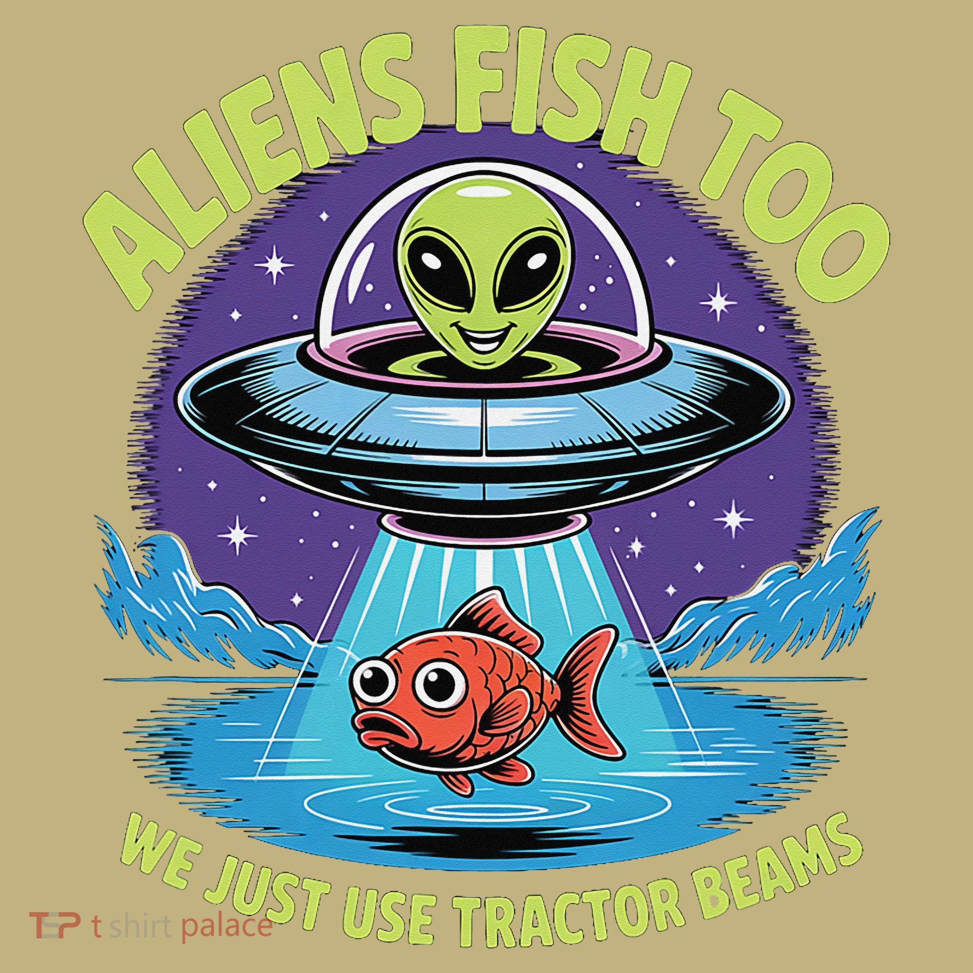 Aliens Fish Too We Just Use Tractor Beams Funny Fishing Sweatshirt