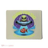 Aliens Fish Too We Just Use Tractor Beams Funny Fishing Mousepad thumb 0