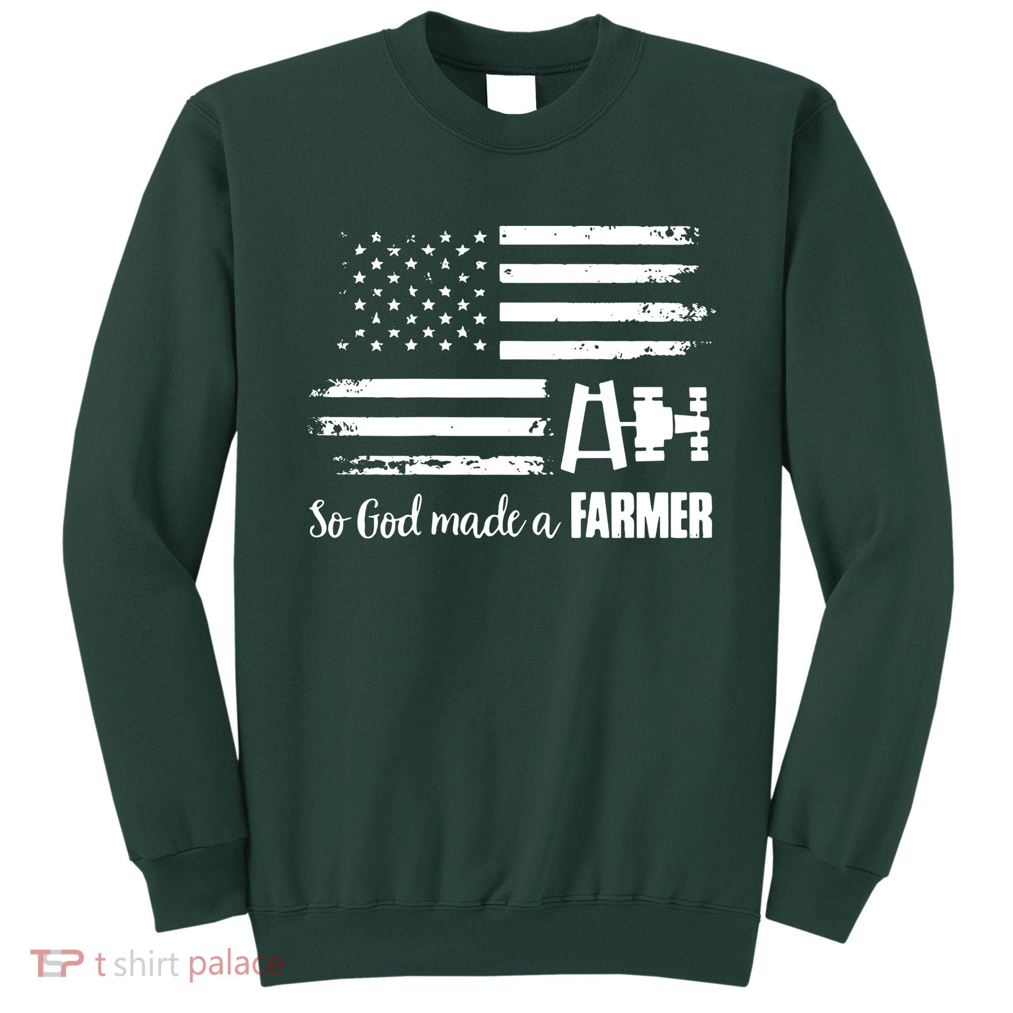 American Flag Tractor So God Made A Farmer T Sweatshirt