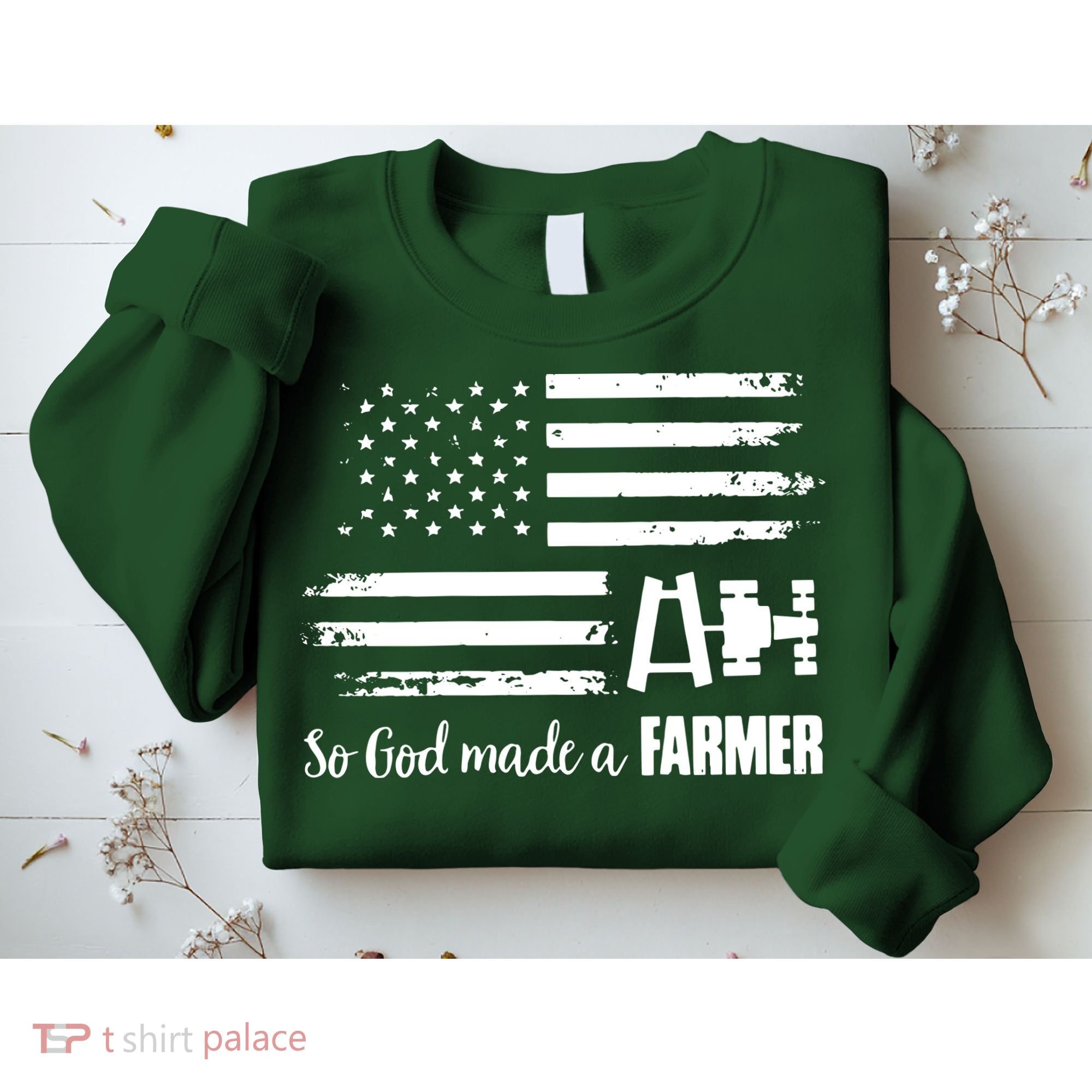 American Flag Tractor So God Made A Farmer T Sweatshirt