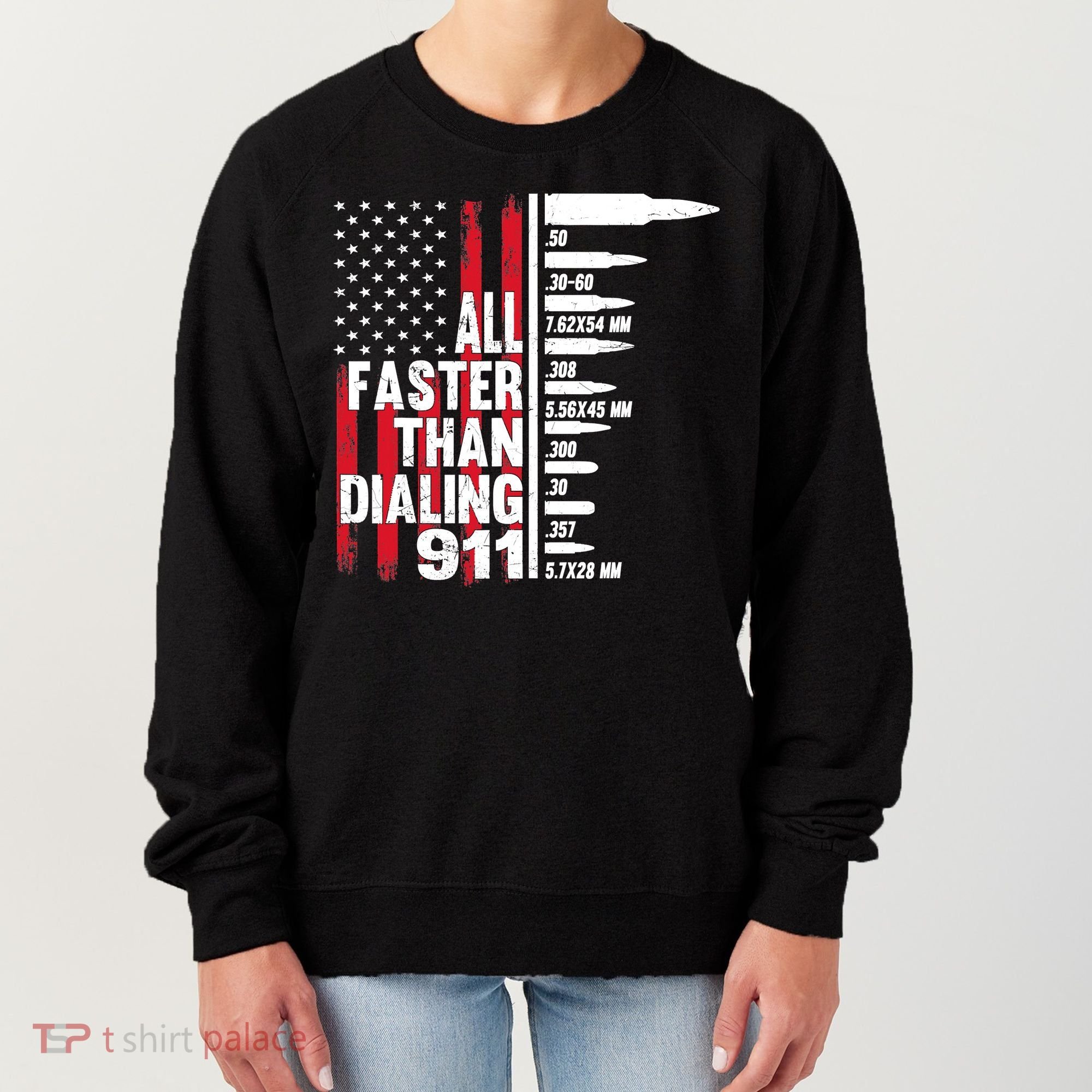 All Faster Than Dialing 911 American Flag Gun Lover Women's Sweatshirt