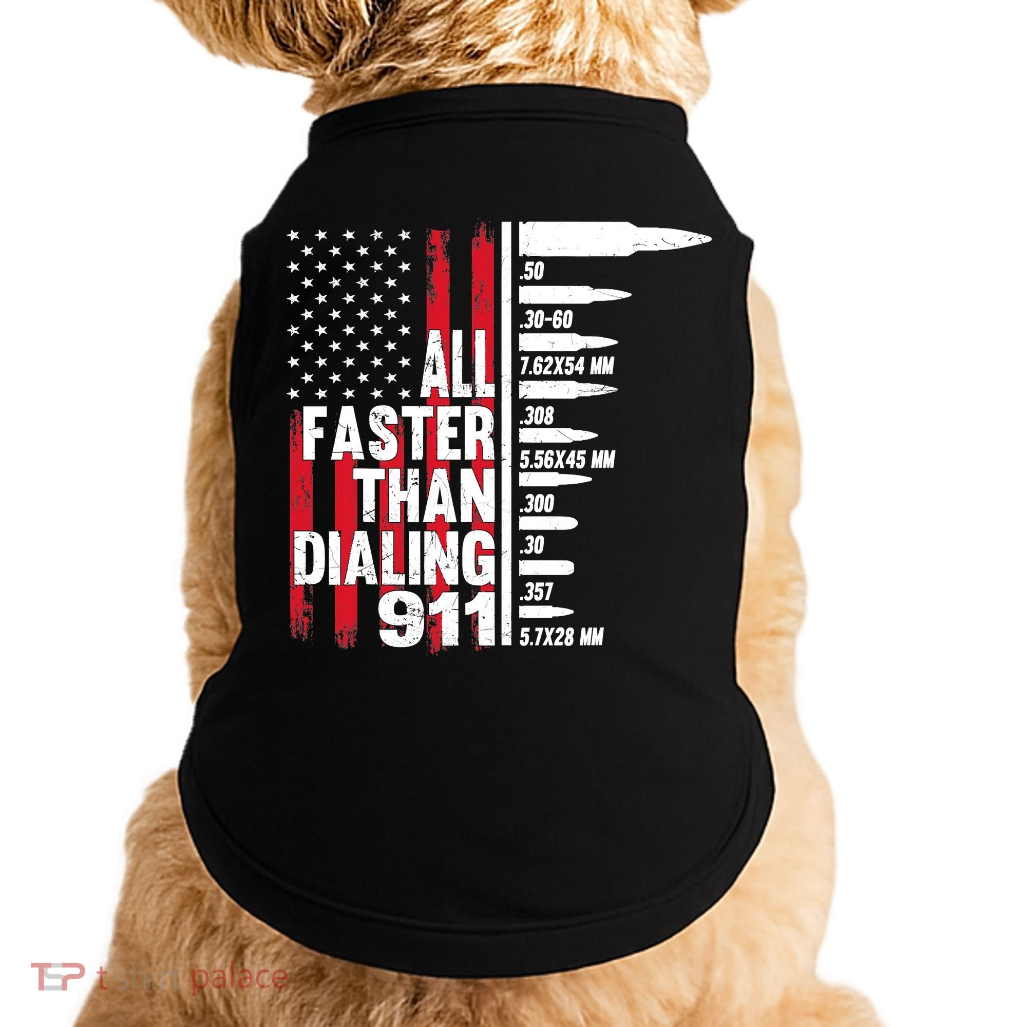 All Faster Than Dialing 911 American Flag Gun Lover Doggie Tank
