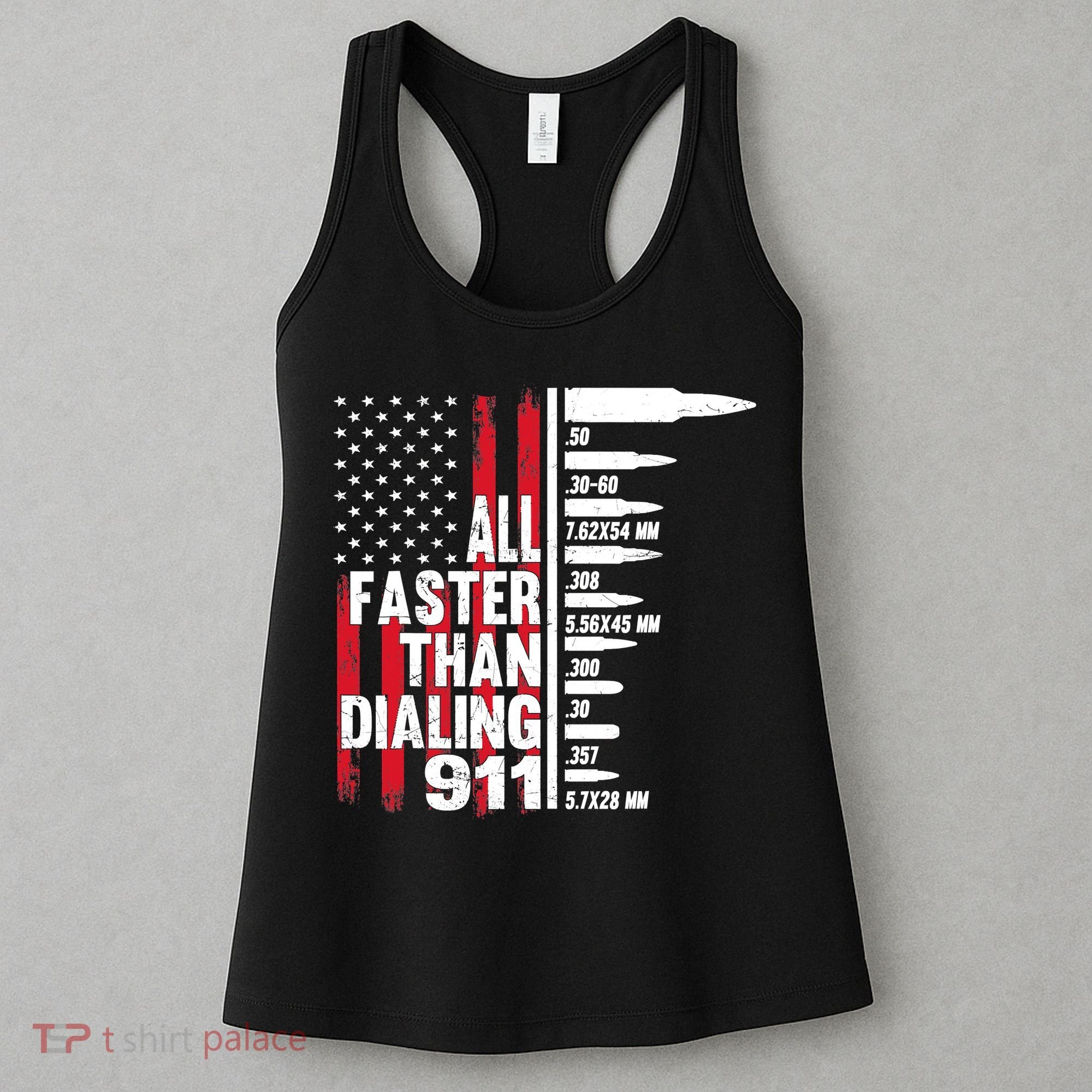 All Faster Than Dialing 911 American Flag Gun Lover Women's Tank Top