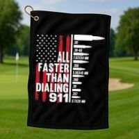 All Faster Than Dialing 911 American Flag Gun Lover Golf Towel thumb 1