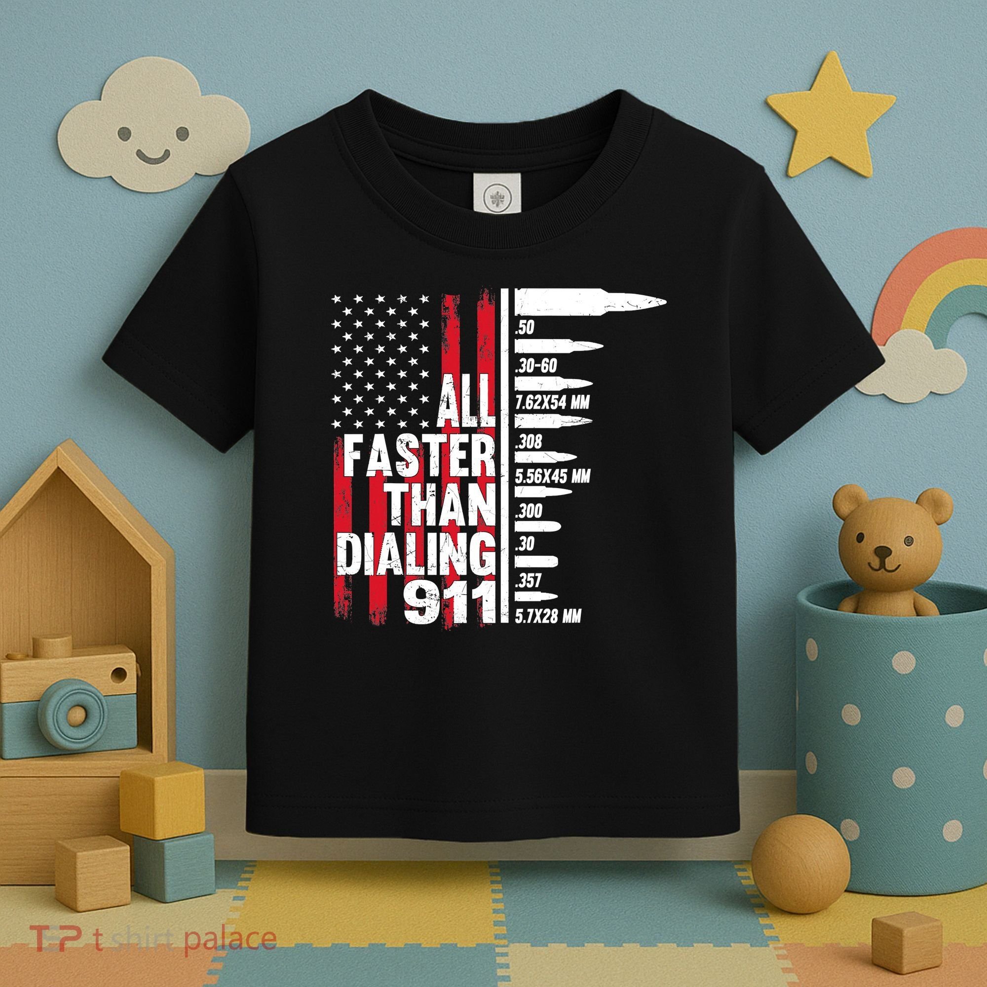 All Faster Than Dialing 911 American Flag Gun Lover Toddler T-Shirt