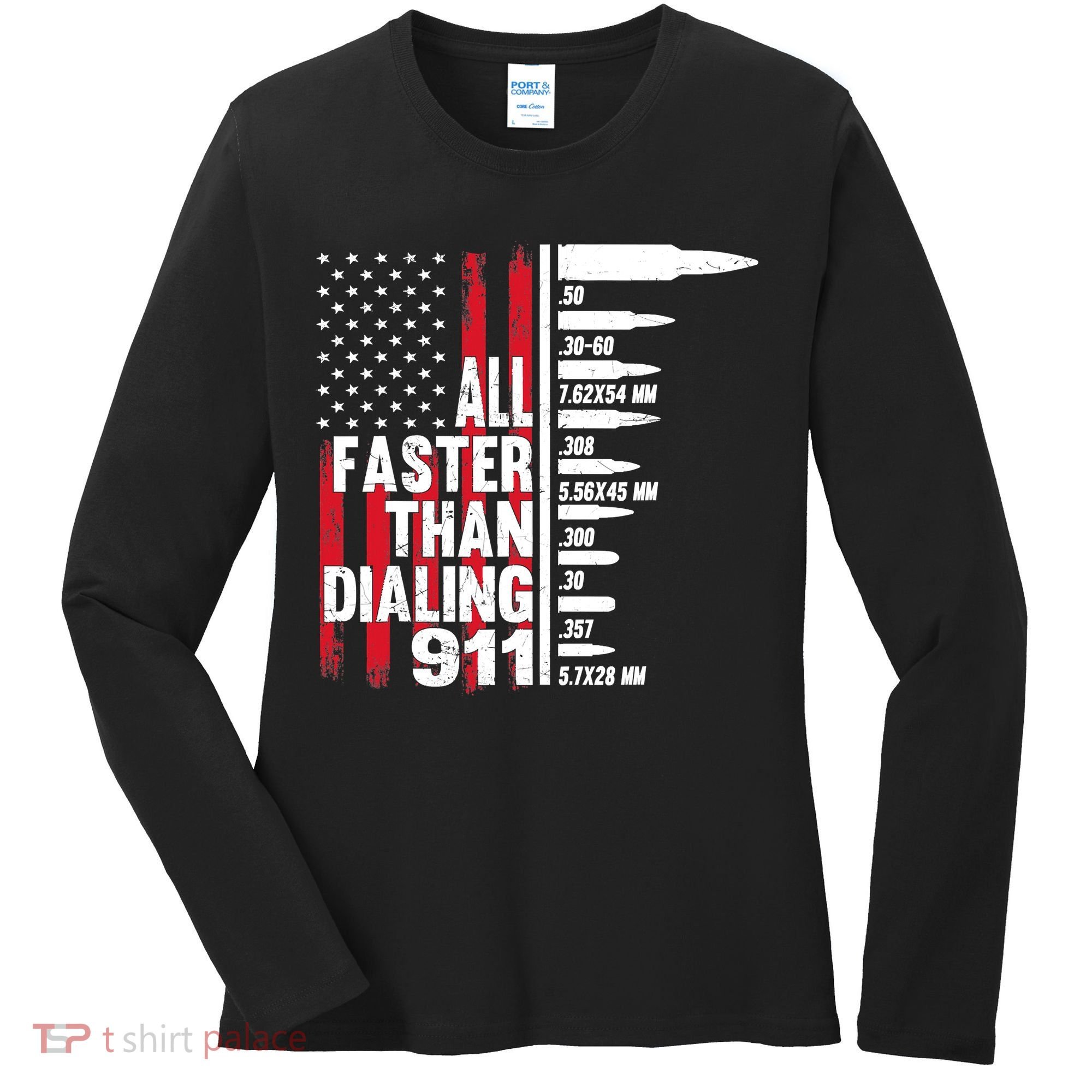 All Faster Than Dialing 911 American Flag Gun Lover Women's Long Sleeve Shirt