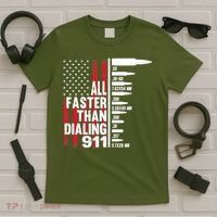 All Faster Than Dialing 911 American Flag Gun Lover T-Shirt thumb 5