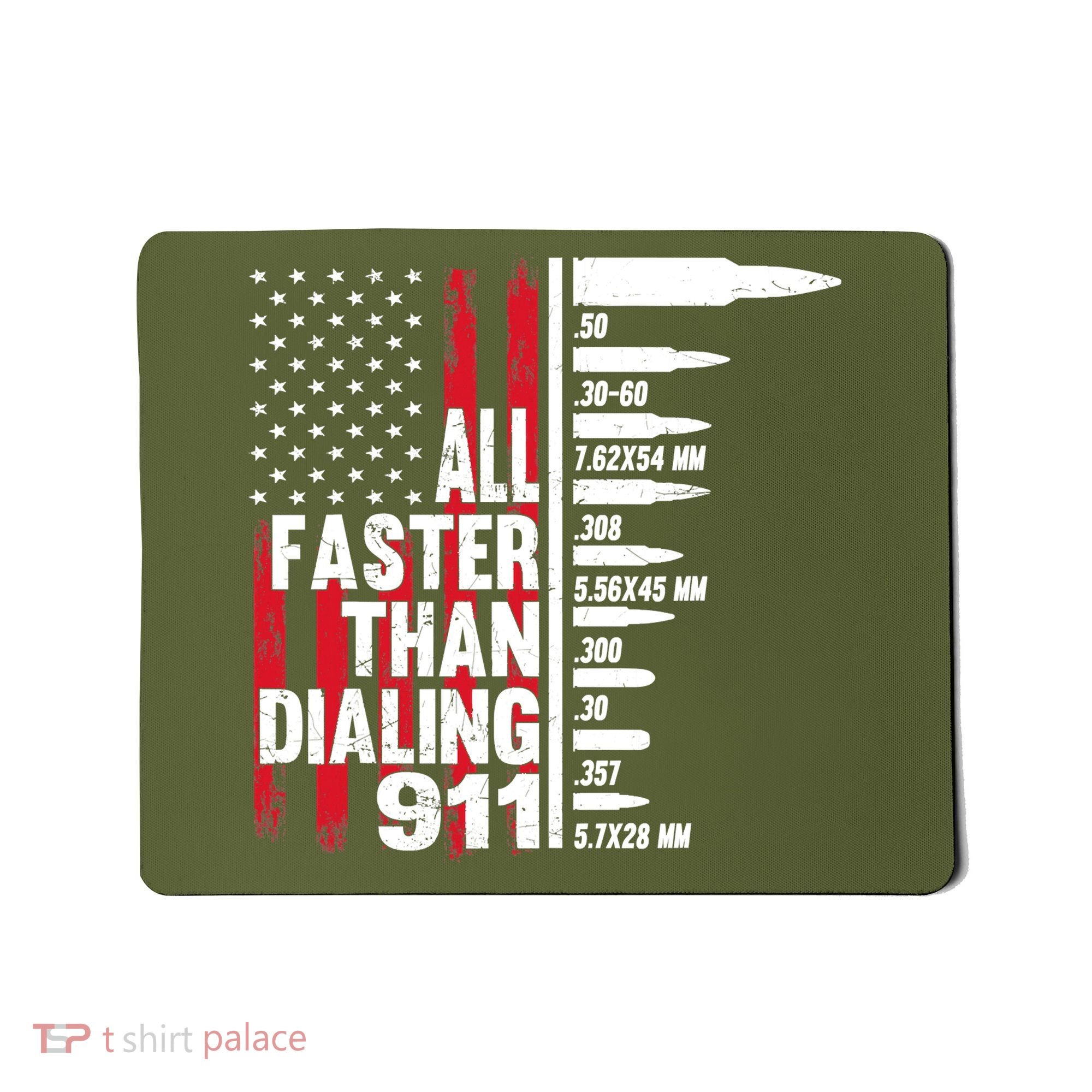 All Faster Than Dialing 911 American Flag Gun Lover Mousepad