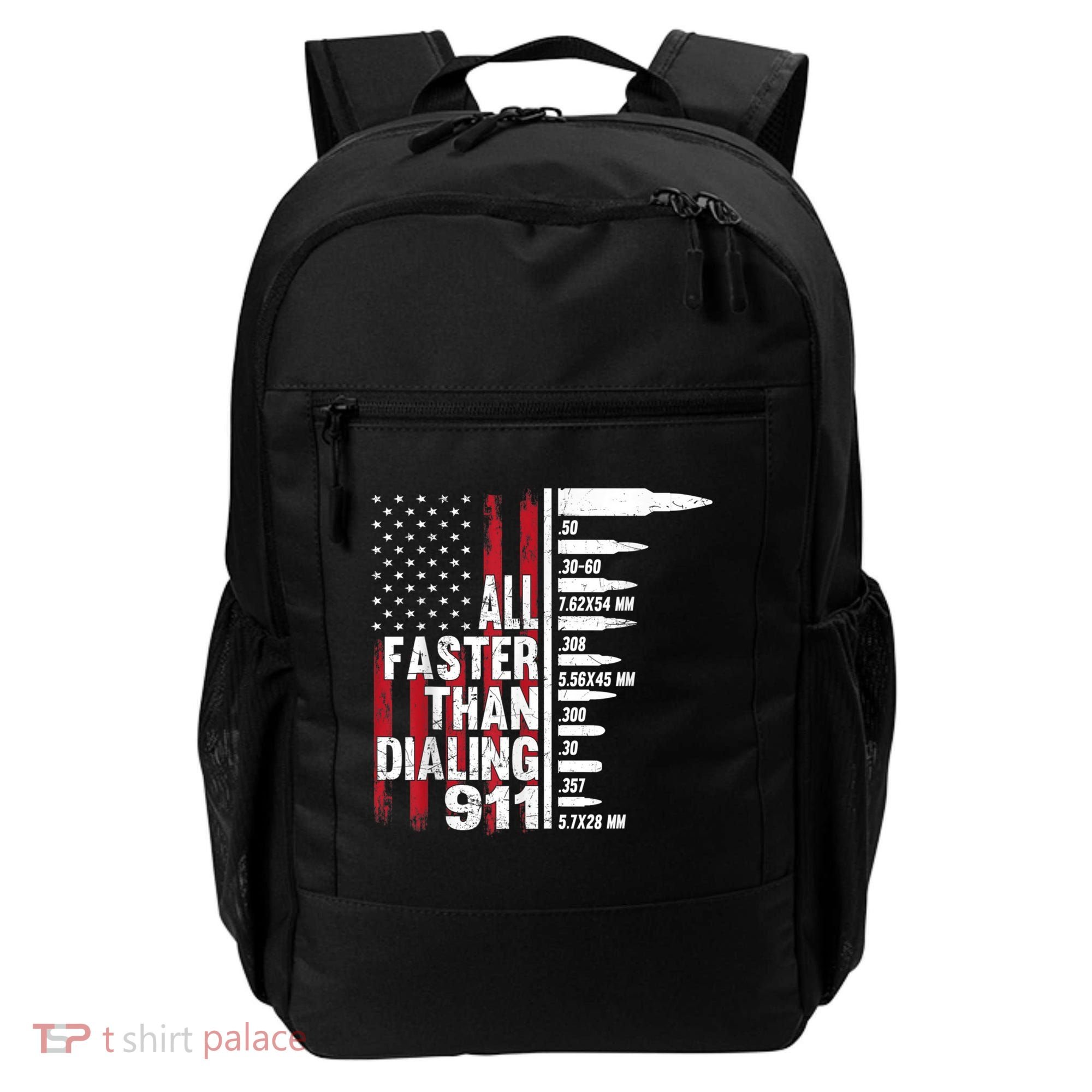 All Faster Than Dialing 911 American Flag Gun Lover Backpack