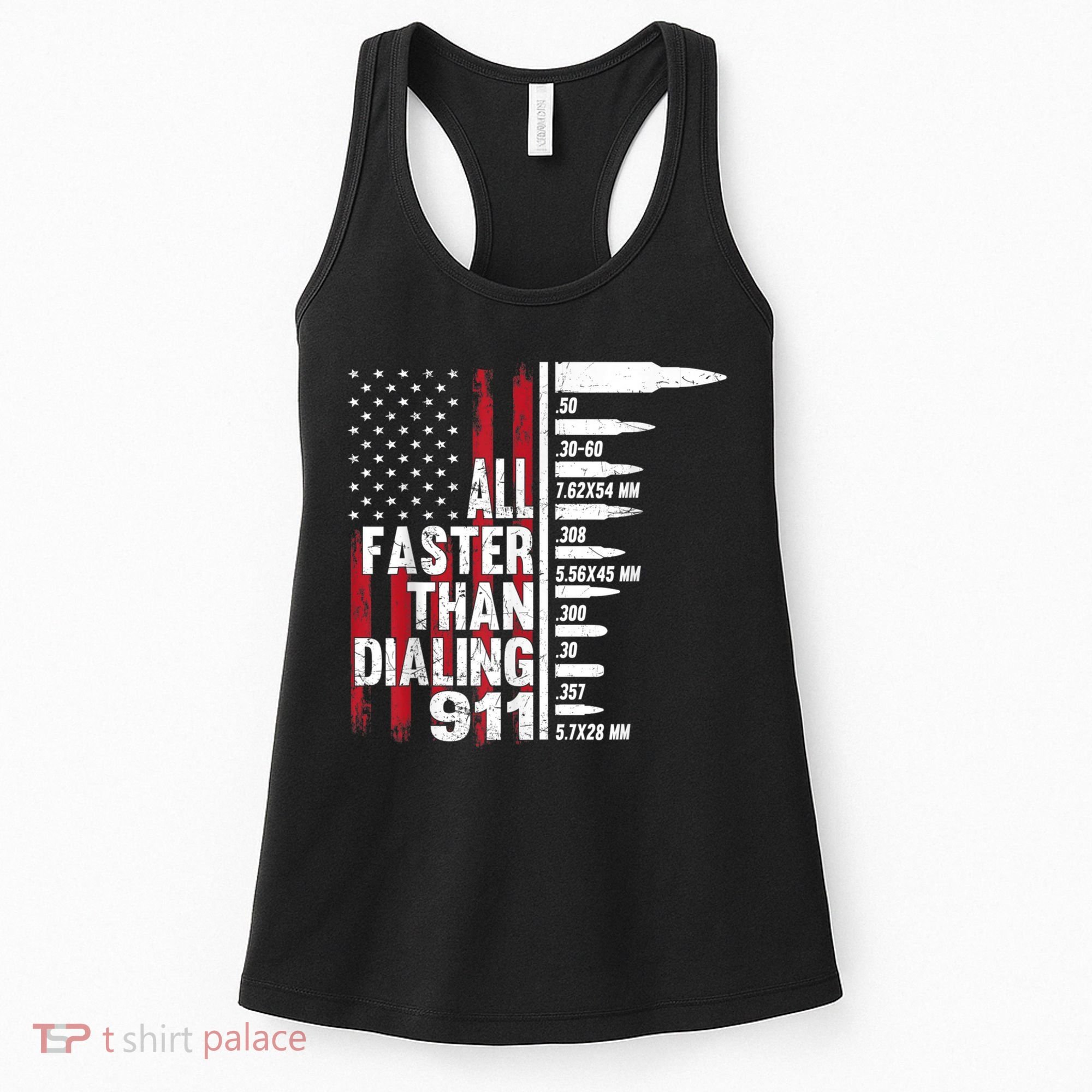 All Faster Than Dialing 911 American Flag Gun Lover Women's Tank Top