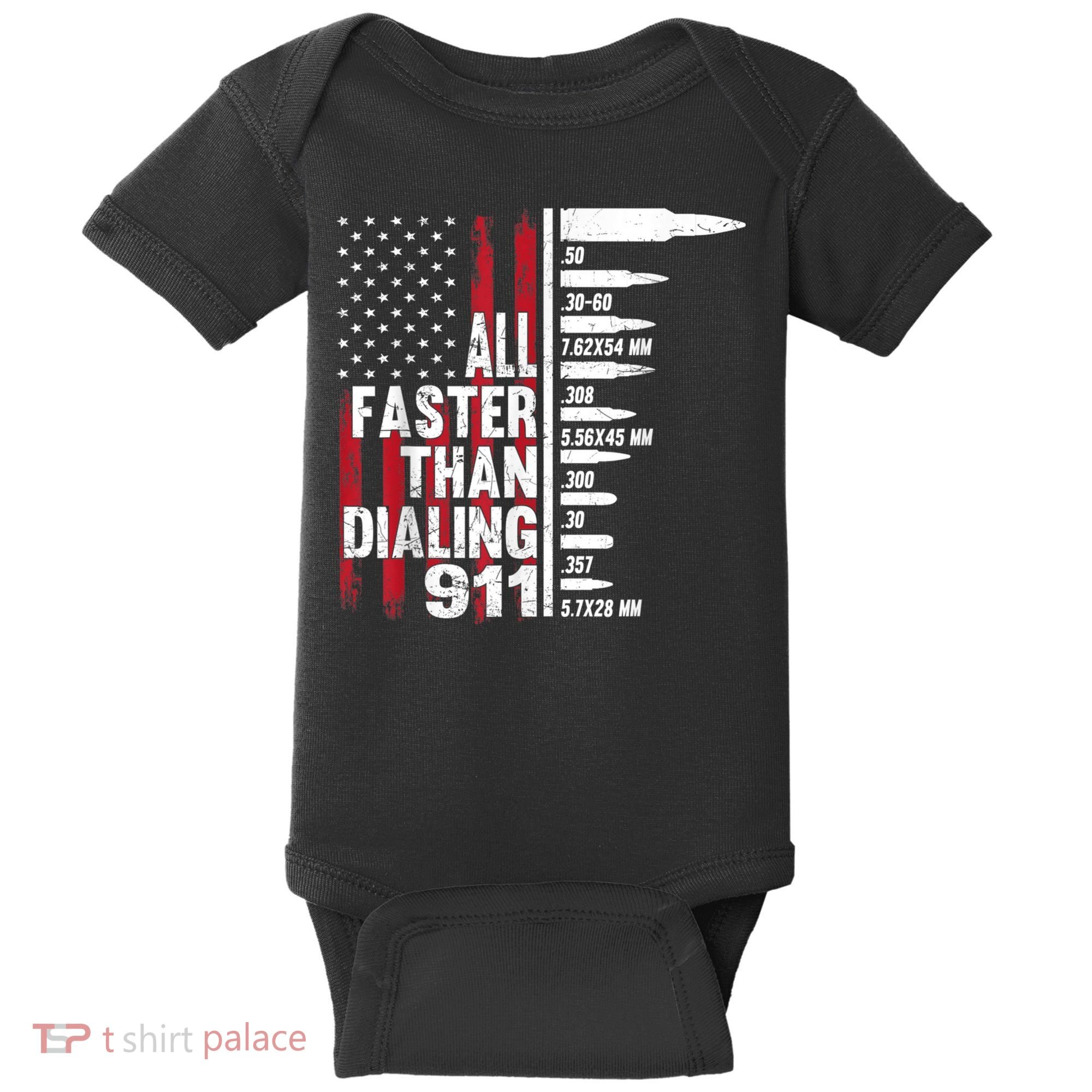 All Faster Than Dialing 911 American Flag Gun Lover Baby Bodysuit