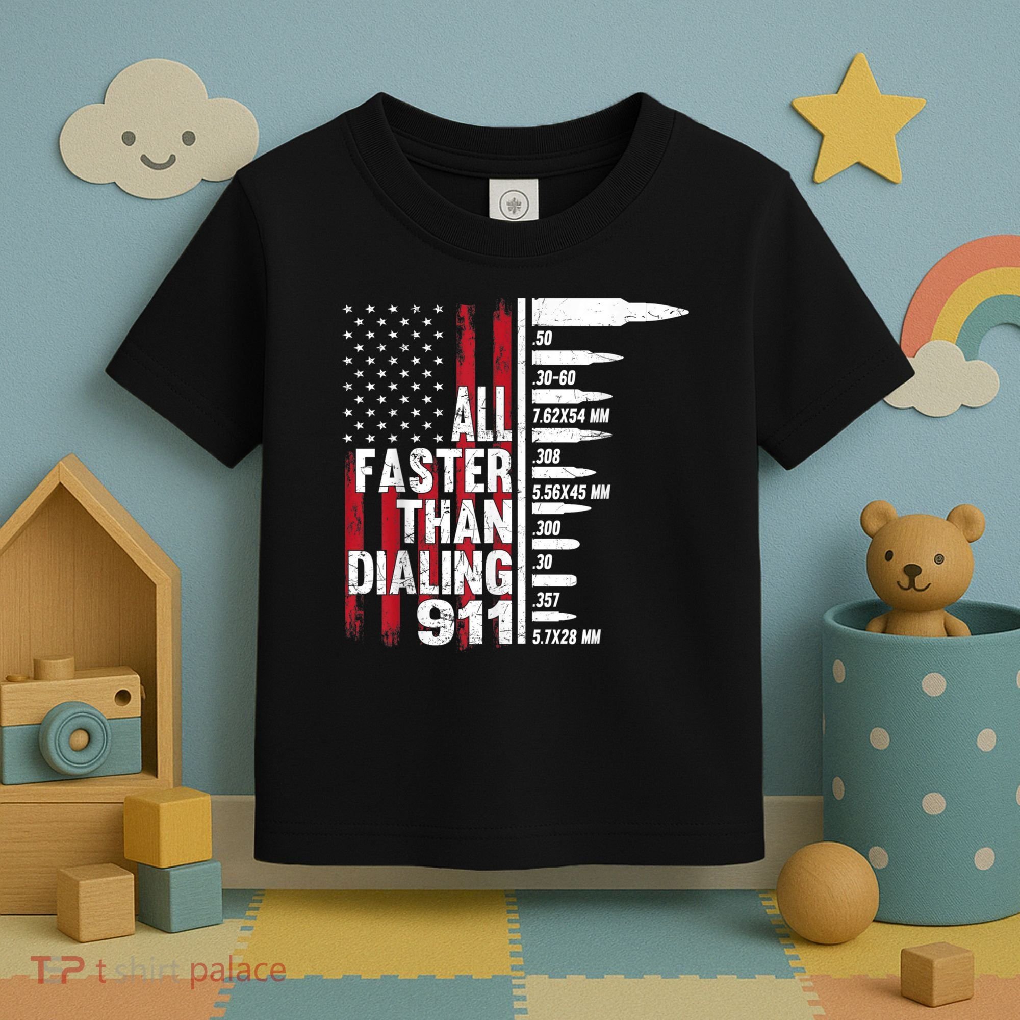 All Faster Than Dialing 911 American Flag Gun Lover Toddler T-Shirt
