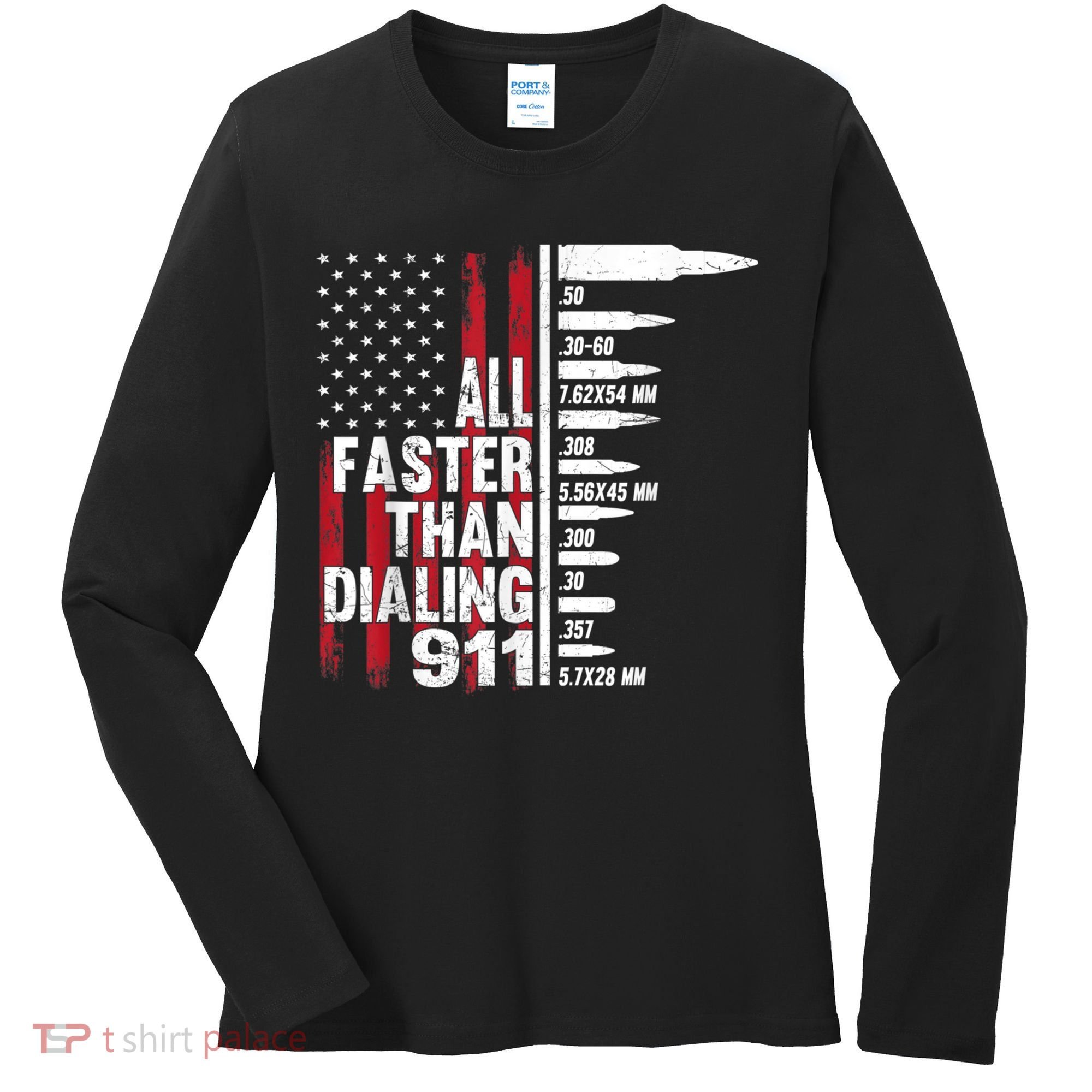 All Faster Than Dialing 911 American Flag Gun Lover Women's Long Sleeve Shirt