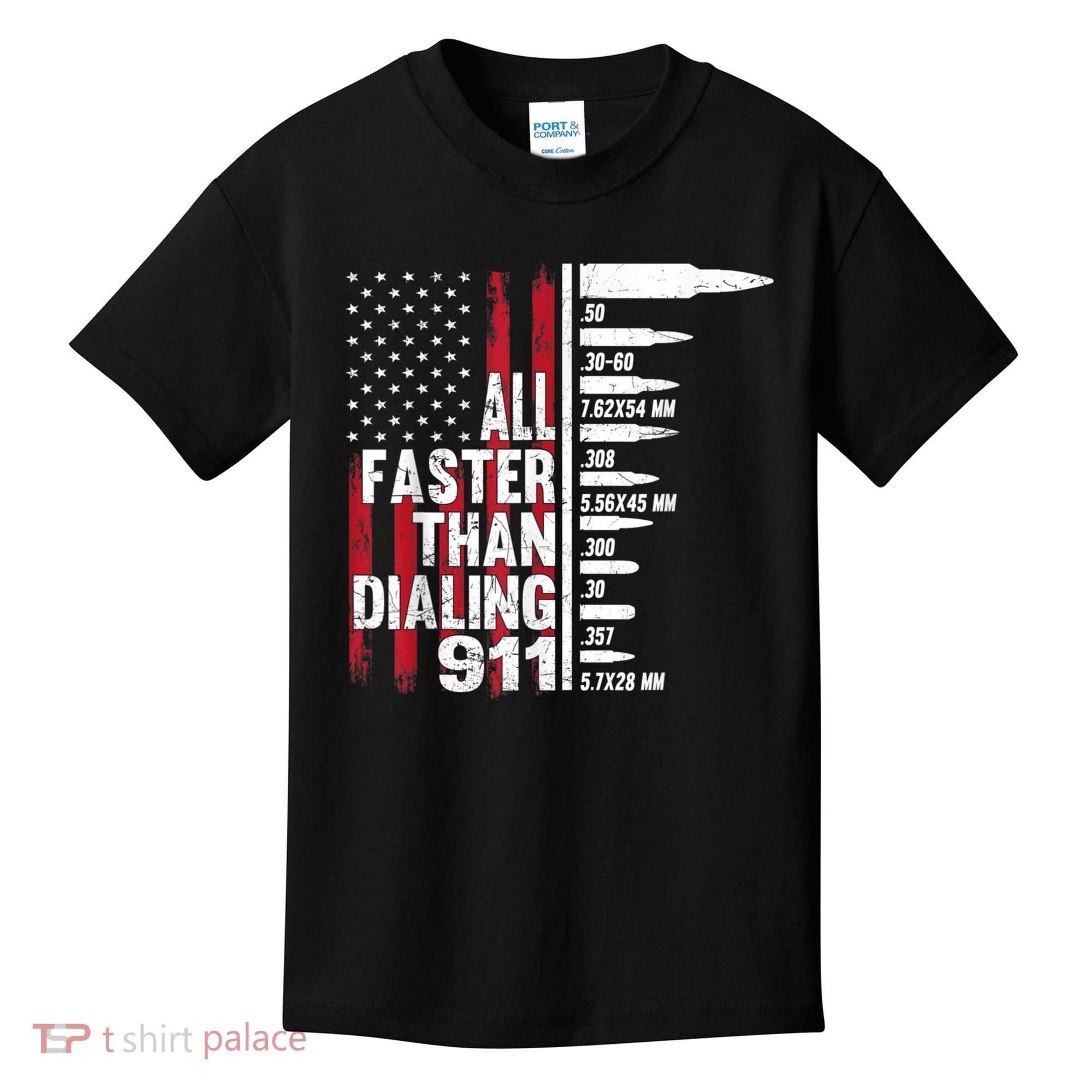 All Faster Than Dialing 911 American Flag Gun Lover Kids T-Shirt