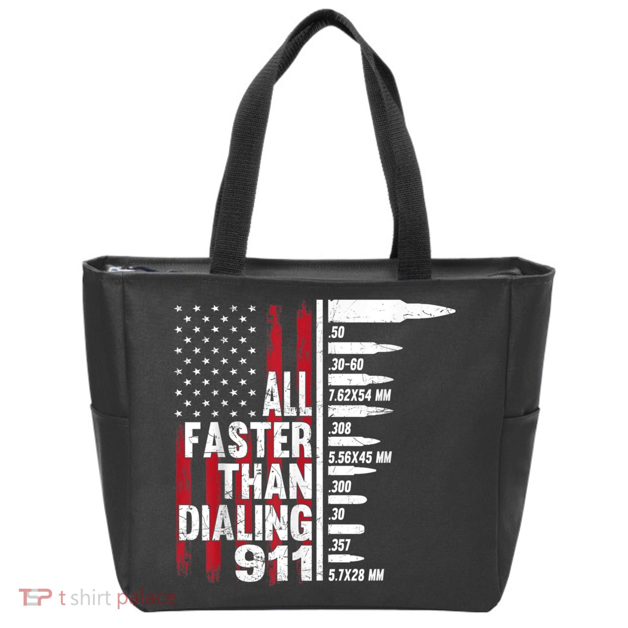 All Faster Than Dialing 911 American Flag Gun Lover Tote Bag