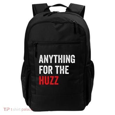 Anything For The Huzz Viral Backpack