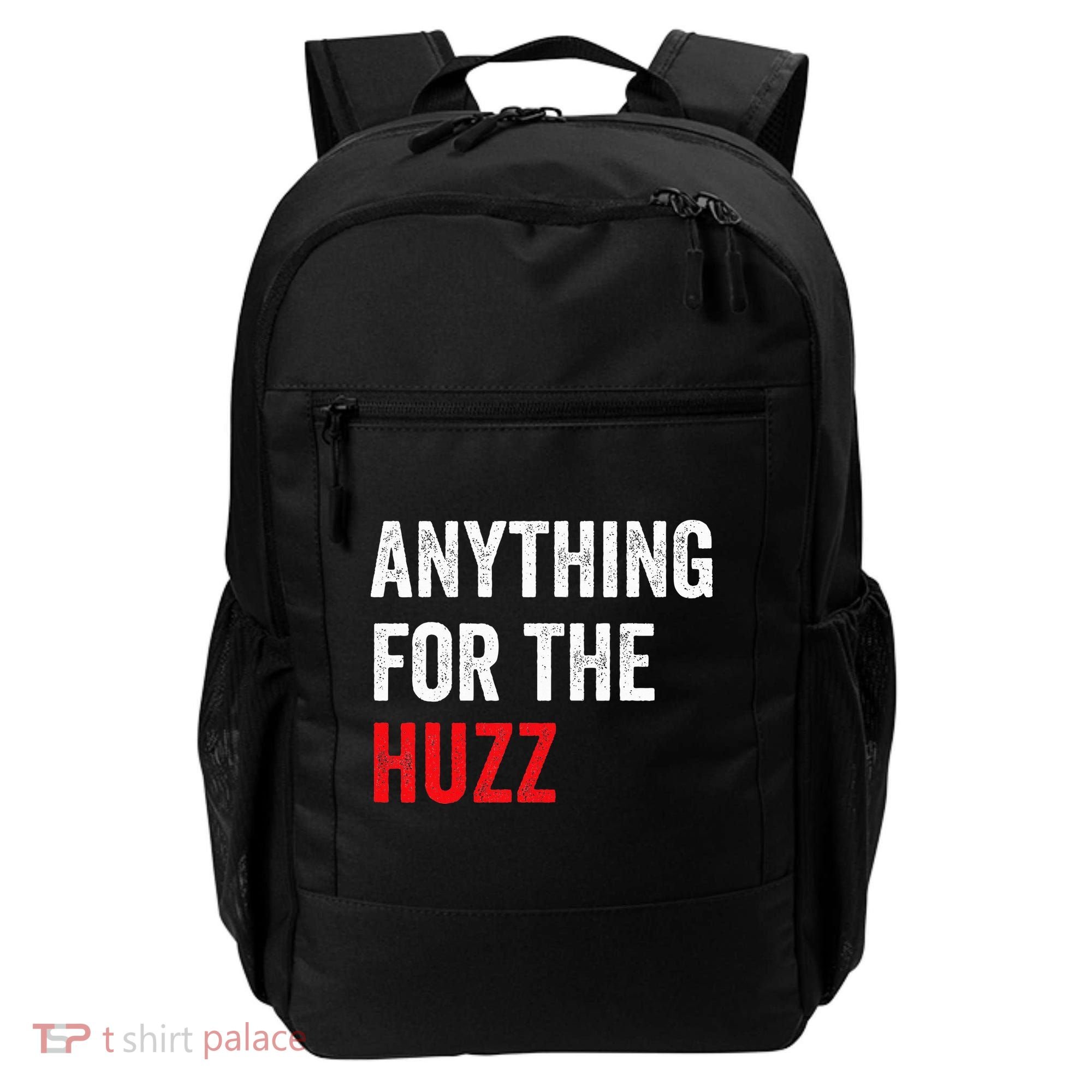 Anything For The Huzz Viral Backpack