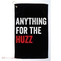 Anything For The Huzz Viral Golf Towel thumb 0