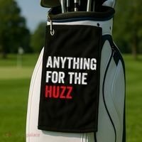 Anything For The Huzz Viral Golf Towel thumb 2